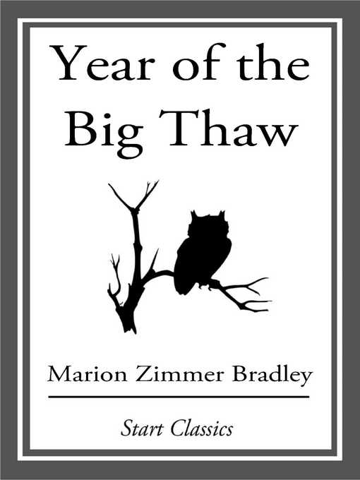 Title details for Year of the Big Thaw by Marion Zimmer Bradley - Available